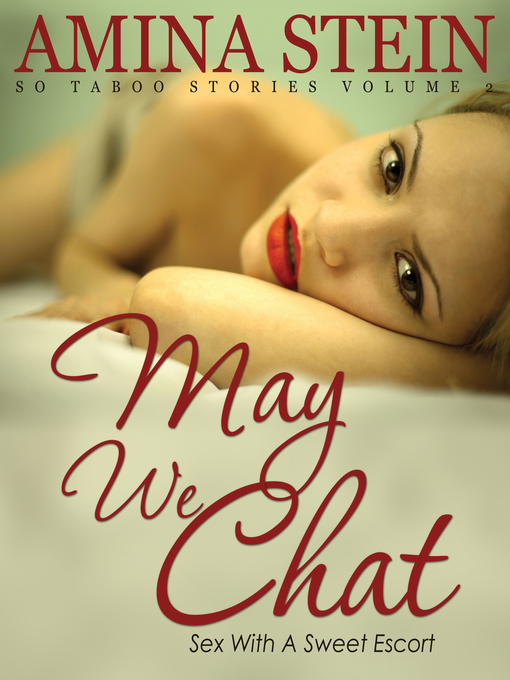 Title details for May We Chat - So Taboo Stories, Volume 2 by Amina Stein - Available